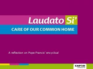 A reflection on Pope Francis encyclical When we