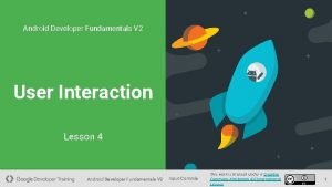 Android Developer Fundamentals V 2 User Interaction Lesson