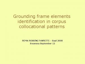 Grounding frame elements identification in corpus collocational patterns