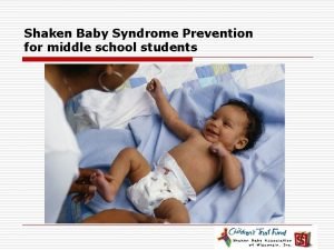 Shaken Baby Syndrome Prevention for middle school students