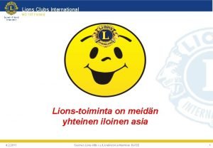 Lions Clubs International MD 107 Finland Lionstoiminta on