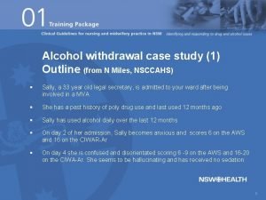 Alcohol withdrawal case study Alcohol withdrawal case study
