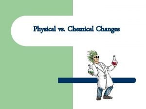 Whats a chemical change