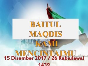 BAITUL MAQDIS KAMI MENCINTAIMU 15 Disember 2017 26