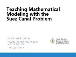 Teaching Mathematical Modeling with the Suez Canal Problem