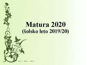 Matura 2020 olsko leto 201920 Kje dobiti informacije