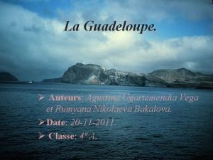 La Guadeloupe Auteurs Agustina Ugartemenda Vega et Rumyana