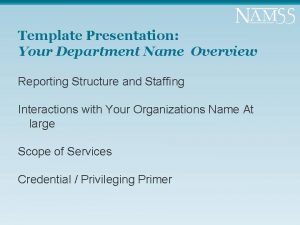Template Presentation Your Department Name Overview Reporting Structure