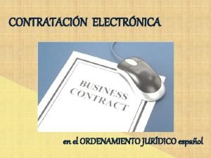 CONTRATACIN ELECTRNICA en el ORDENAMIENTO JURDICO espaol NDICE