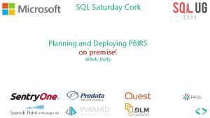 SQL Saturday Cork Planning and Deploying PBIRS on