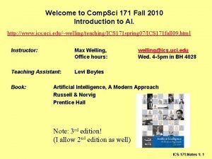 Welcome to Comp Sci 171 Fall 2010 Introduction