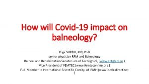 How will Covid19 impact on balneology Olga SURDU
