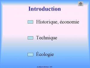 Introduction Historique conomie Technique cologie Acadmie de Bordeaux