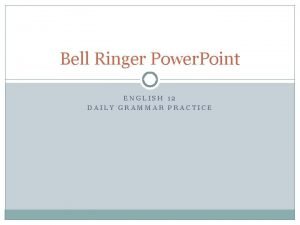 Grammar bell ringer of the week