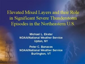 Elevated Mixed Layers and their Role in Significant