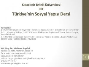 Karadeniz Teknik niversitesi IIBF Trkiyenin Sosyal Yaps Dersi