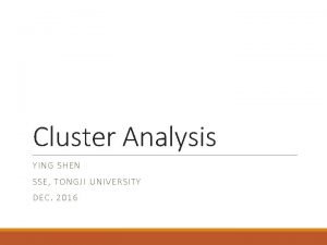 Cluster Analysis YI NG SHE N SSE TON