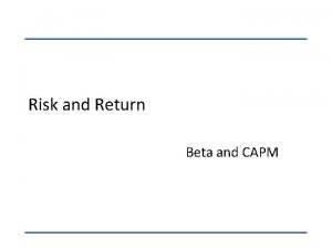 Risk and Return Beta and CAPM Separate Return