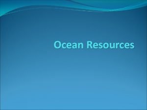 Ocean Resources Fishing Shipping Oxygen Production Ocean Resources