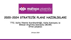 2020 2024 STRATEJK PLANI HAZIRLIKLARI TTO Kalite Ynetim