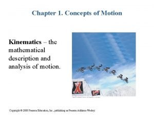 Chapter 1 Concepts of Motion Kinematics the mathematical