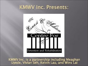 KMWV Inc Presents KMWV Inc is a partnership