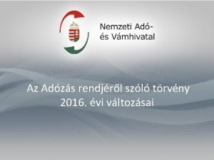 Az Adzs rendjrl szl trvny 2016 vi vltozsai