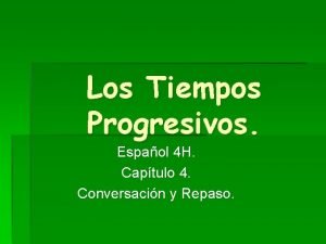 Tiempos progresivos en español
