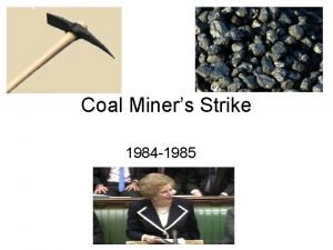 Coal Miners Strike 1984 1985 What was the