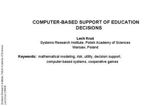 Systems Research Institute Polish Academy of Sciences Lech