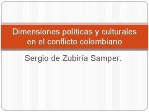 Dimensiones polticas y culturales en el conflicto colombiano