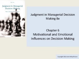 Judgment in Managerial Decision Making 8 e Chapter