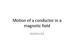 Motion of a conductor