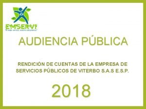 AUDIENCIA PBLICA RENDICIN DE CUENTAS DE LA EMPRESA