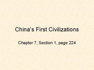 Chinas First Civilizations Chapter 7 Section 1 page