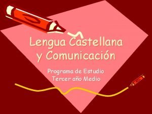 Lengua Castellana y Comunicacin Programa de Estudio Tercer