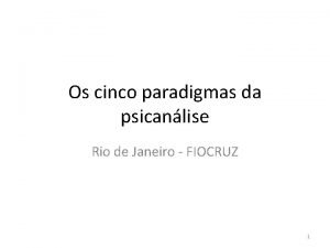 Os cinco paradigmas da psicanlise Rio de Janeiro