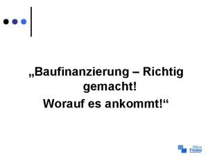 Baufinanzierung Richtig gemacht Worauf es ankommt Referent Reinhard