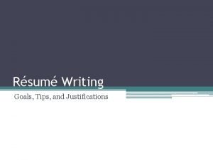 Rsum Writing Goals Tips and Justifications Change your