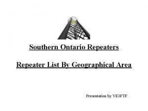 Southern Ontario Repeaters Repeater List By Geographical Area