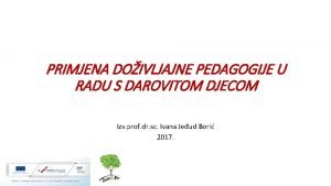 PRIMJENA DOIVLJAJNE PEDAGOGIJE U RADU S DAROVITOM DJECOM