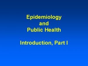 Seven uses of epidemiology Seven uses of epidemiology