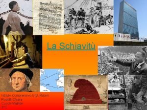 La Schiavit Istituto Comprensivo G B Rubini Rodolfi