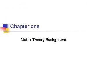 Chapter one Matrix Theory Background 1 Hermitian and