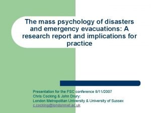 The mass psychology of disasters and emergency evacuations