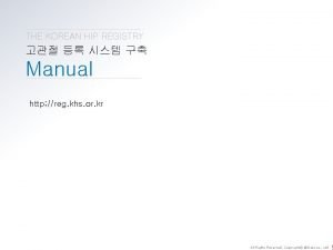 THE KOREAN HIP REGISTRY Manual http reg khs