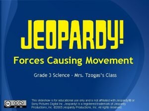 Grade 3 forces causing movement