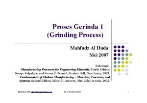 Proses Gerinda 1 Grinding Process Mahfudz Al Huda