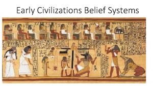 Early Civilizations Belief Systems Advanced Technology Cities Evidence