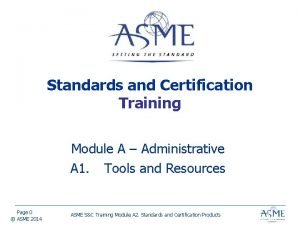 Standards and Certification Training Module A Administrative A